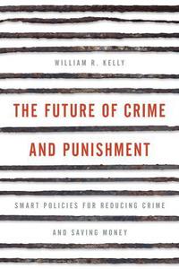 Book Cover for The Future of Crime and Punishment by W R Kelly
