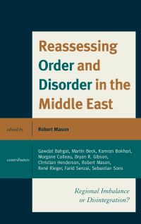 Book Cover for Reassessing Order and Disorder in the Middle East by Robert Mason