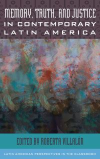 Book Cover for Memory, Truth, and Justice in Contemporary Latin America by Roberta Villalón