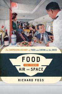 Book Cover for Food in the Air and Space by Richard Foss