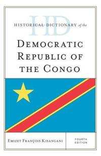 Book Cover for Historical Dictionary of the Democratic Republic of the Congo by Emizet F Kisangani