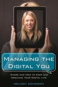 Book Cover for Managing the Digital You by Melody Condron