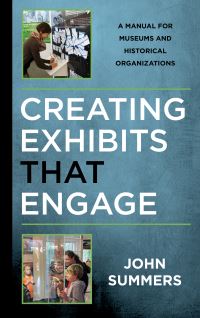 Book Cover for Creating Exhibits That Engage by John Summers