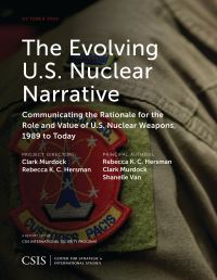 Book Cover for The Evolving U.S. Nuclear Narrative by Rebecca K C Hersman, Clark Murdock, Shanelle Van, DC Center for Strategic and International Studies Washington