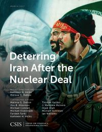 Book Cover for Deterring Iran After the Nuclear Deal by Kathleen H Hicks, Melissa G Dalton