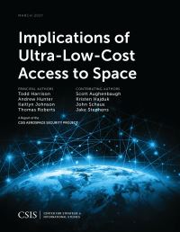 Book Cover for Implications of Ultra-Low-Cost Access to Space by Todd Harrison, Andrew Hunter, Kaitlyn Johnson, Thomas Roberts