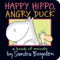 Book Cover for Happy Hippo, Angry Duck by Sandra Boynton