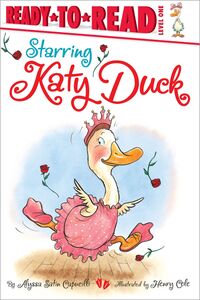 Book Cover for Starring Katy Duck by Alyssa Satin Capucilli, Henry Cole