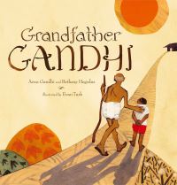 Book Cover for Grandfather Gandhi by Arun Gandhi, Bethany Hegedus