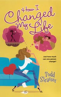 Book Cover for How I Changed My Life by Todd Strasser