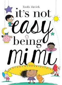Book Cover for It's Not Easy Being Mimi by Linda Davick