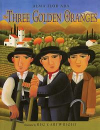 Book Cover for The Three Golden Oranges by Alma Flor Ada