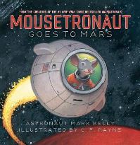 Book Cover for Mousetronaut Goes to Mars by Mark E Kelly