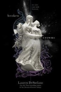 Book Cover for Broken Crowns by Lauren DeStefano