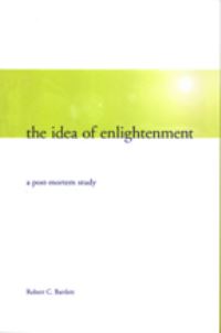 Book Cover for The Idea of Enlightenment by Robert Bartlett