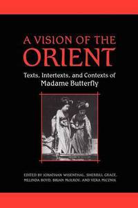 Book Cover for A Vision of the Orient by Jonathan Wisenthal, Sherrill Grace, Melinda Boyd, Brian McIlroy, Vera Micznik