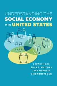 Book Cover for Understanding the Social Economy of the United States by Laurie Mook, John R Whitman, Jack Quarter, Ann Armstrong