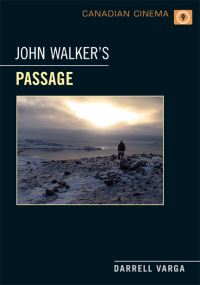 Book Cover for John Walker's Passage by Darrell Varga, Toronto International Film Festival Group