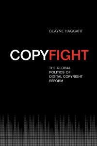 Book Cover for Copyfight by Blayne Haggart