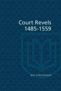 Book Cover for Court Revels, 1485-1559 by WR Streitberger