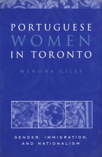 Book Cover for Portuguese Women in Toronto by Suzanne Conklin Akbari