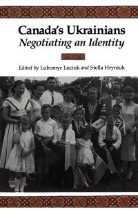 Book Cover for Canada's Ukrainians by Lubomyr Luciuk, Stella Hryniuk