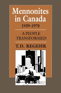 Book Cover for Mennonites in Canada, 1939-1970 by TD Regehr