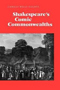 Book Cover for Shakespeare's Comic Commonwealths by Suzanne Conklin Akbari