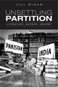 Book Cover for Unsettling Partition by Suzanne Conklin Akbari