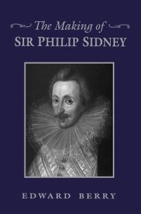 Book Cover for The Making of Sir Philip Sidney by Marie L Campbell, Frances Mary Gregor