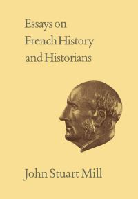 Book Cover for Essays on French History and Historians XX by John Stuart Mill
