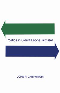 Book Cover for Politics in Sierra Leone 1947-1967 by John Cartwright