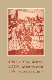Book Cover for The Virtues Reconciled by Samuel C Chew