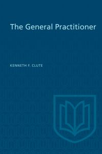 Book Cover for The General Practitioner by Kenneth Clute