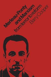 Book Cover for Merleau-Ponty and Marxism by Barry Cooper