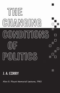 Book Cover for The Changing Conditions of Politics by James Corry