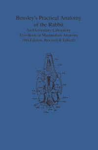Book Cover for Bensley's Practical Anatomy of the Rabbit by Edward Craigie