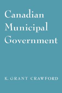 Book Cover for Canadian Municipal Government by Kenneth Crawford