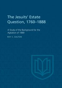 Book Cover for The Jesuits' Estate Question, 1760-1888 by Roy Dalton