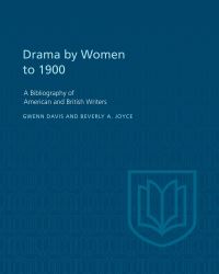 Book Cover for Drama by Women to 1900 by Gwenn Davis, Beverly Joyce