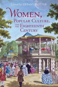 Book Cover for Women, Popular Culture, and the Eighteenth Century by Tiffany Potter