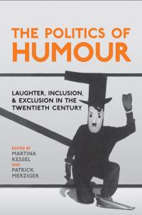 Book Cover for The Politics of Humour by Martina Kessel, Patrick Merziger