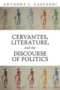 Book Cover for Cervantes, Literature and the Discourse of Politics by David Nicol