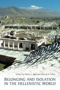 Book Cover for Belonging and Isolation in the Hellenistic World by Sheila Ager, Riemer Faber
