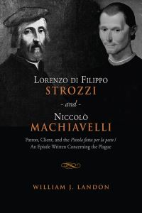 Book Cover for Lorenzo Di Filippo Strozzi and Niccolò Machiavelli by William J Landon, Lorenzo di Filippo Strozzi