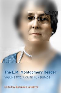 Book Cover for The L.M. Montgomery Reader. Volume 2 A Critical Heritage by Benjamin Lefebvre