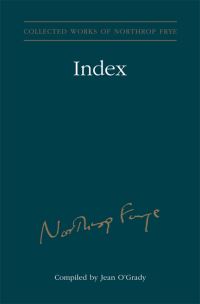 Book Cover for Index to the Collected Works of Northrop Frye - Vol. 30 by Jean OGrady