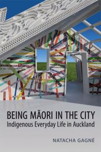 Book Cover for Being Maori in the City by Natacha Gagné