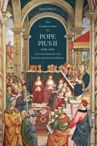 Book Cover for The 'Commentaries' of Pope Pius II (1458-1464) and the Crisis of the Fifteenth-Century Papacy by Emily OBrien