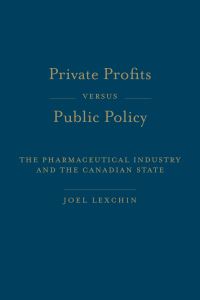 Book Cover for Private Profits Versus Public Policy by Laurie Marhoefer